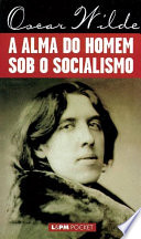 A Alma do Homem sob o Socialismo